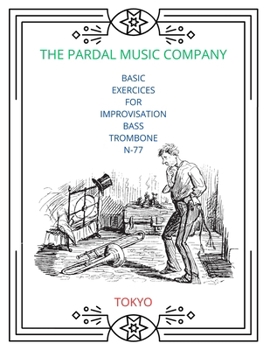 Paperback Basic Exercices for Improvisation Bass Trombone N-77: Tokyo Book