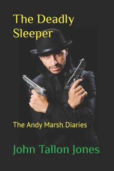 Paperback The Deadly Sleeper: The Andy Marsh Diaries Book