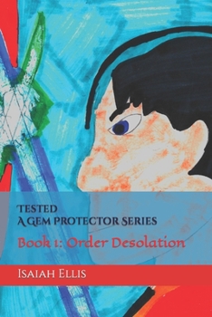 Paperback Tested: A Gem Protector Series: Book 1: Order Desolation Book