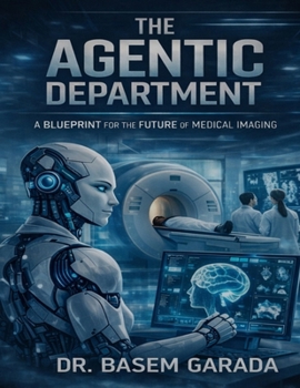 The Agentic Department: A Blueprint for the Future of Medical Imaging