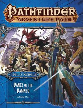 Pathfinder Adventure Path #99: Dance of the Damned - Book #3 of the Hell's Rebels