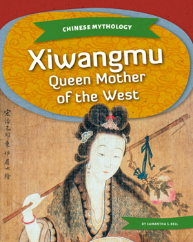 Library Binding Xiwangmu: Queen Mother of the West Book