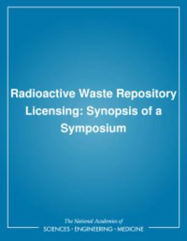 Paperback Radioactive Waste Repository Licensing: Synopsis of a Symposium Book