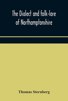 Paperback The dialect and folk-lore of Northamptonshire Book