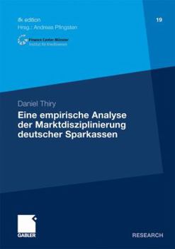 Paperback Eine Empirische Analyse Der Marktdisziplinierung Deutscher Sparkassen [German] Book