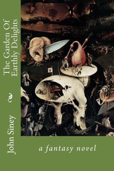 Paperback The Garden Of Earthly Delights Book