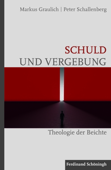 Paperback Schuld Und Vergebung: Theologie Der Beichte [German] Book