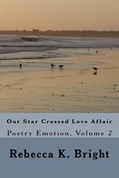 Paperback Our Star Crossed Love Affair: Poetry Emotion, Volume 2 Book