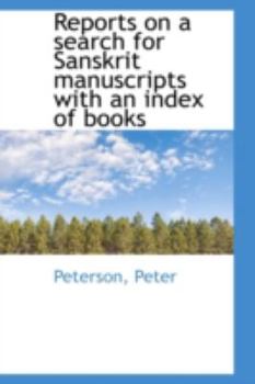 Reports on a search for Sanskrit manuscripts with an index of books