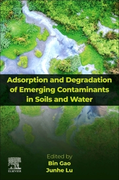 Paperback Adsorption and Degradation of Emerging Contaminants in Soils and Water Book