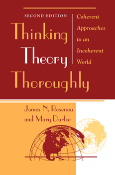 Hardcover Thinking Theory Thoroughly: Coherent Approaches to an Incoherent World Book