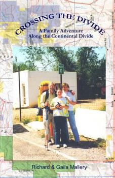 Paperback Crossing the Divide: A Family Adventure Along the Continental Divide Book