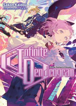 Infinite Dendrogram: Volume 19 - Book #19 of the Infinite Dendrogram Light Novel