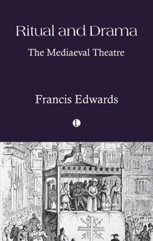 Paperback Ritual and Drama: The Mediaeval Theatre Book