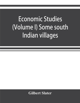 Paperback Economic Studies (Volume I) Some south Indian villages Book