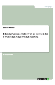 Paperback Bildungswissenschaftler/-in im Bereich der beruflichen Wiedereingliederung [German] Book