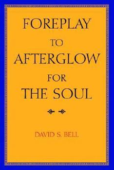Paperback Foreplay to Afterglow for the Soul Book