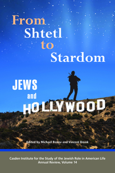 Hardcover From Shtetl to Stardom: Jews and Hollywood Book