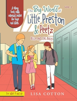 Paperback The Big World of Little Preston & Peetz: Bella and the Bully Book