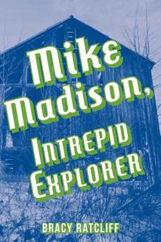 Paperback Mike Madison, Intrepid Explorer Book