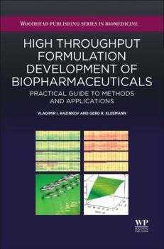Hardcover High-Throughput Formulation Development of Biopharmaceuticals: Practical Guide to Methods and Applications Book