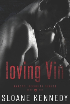 Loving Vin - Book #1 of the Barretti Security