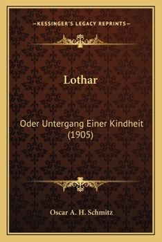 Lothar, Oder Untergang Einer Kindheit