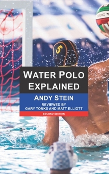 Paperback Water Polo Explained, 2nd Edition Book