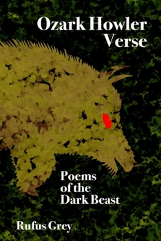 Paperback Ozark Howler Verse: Poems of the Dark Beast Book
