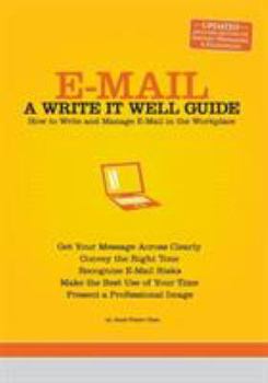 Paperback E-mail: A Write It Well Guide: How to Write and Manage E-mail in the Workplace Book