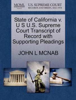 Paperback State of California V. U S U.S. Supreme Court Transcript of Record with Supporting Pleadings Book