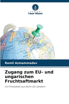 Paperback Zugang zum EU- und ungarischen Fruchtsaftmarkt [German] Book