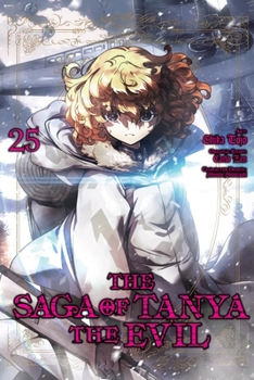 Paperback The Saga of Tanya the Evil, Vol. 25 (Manga): Volume 25 Book
