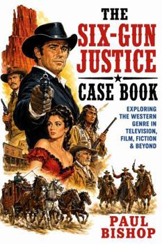 The Six-Gun Justice Casebook