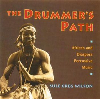 Audio CD The Drummer's Path: African and Diaspora Percussive Music Book