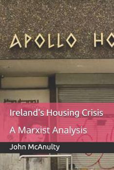 Paperback Ireland's Housing Crisis: A Marxist Analysis Book