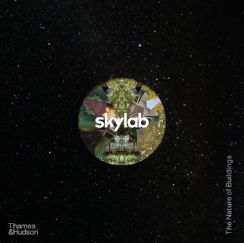 Hardcover Skylab: The Nature of Buildings Book