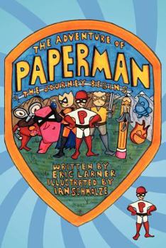 Paperback The Adventure of Paperman: The Journey Begins Book