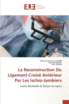 Paperback La Reconstruction Du Ligament Croisé Antérieur Par Les Ischio-Jambiers [French] Book