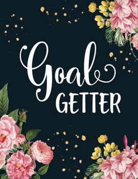 Paperback Goal Getter: Life Goal Setting For The Year Journal Workbook and Guide Book