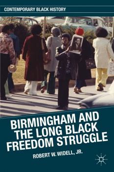 Hardcover Birmingham and the Long Black Freedom Struggle Book