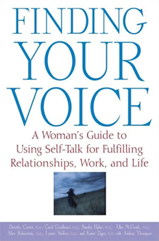Hardcover Finding Your Voice: A Woman's Guide to Using Self-Talk for Fulfilling Relationships, Work, and Life Book