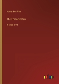 Paperback The Emancipatrix: in large print Book