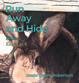 Hardcover Run Away and Hide: Hiding Book