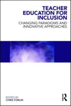 Paperback Teacher Education for Inclusion: Changing Paradigms and Innovative Approaches Book