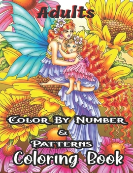 Paperback Adults Color By Number & Patterns Coloring Book: Color by Number(Coloring Books): Stress-Free Coloring With Numbers Book