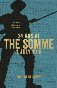 Hardcover 24 Hours at the Somme: 1 July 1916 Book