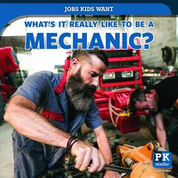 Library Binding What's It Really Like to Be a Mechanic? Book