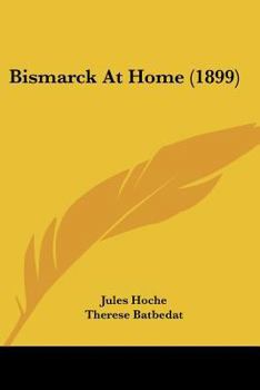 Paperback Bismarck At Home (1899) Book
