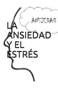 Paperback La Ansiedad Y El Estr?s [Spanish] Book